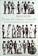 MAN DIE VROUWEN VERZAMELDE 9789055014927 J. van den Berg, Boeken, Verzenden, Zo goed als nieuw, J. van den Berg
