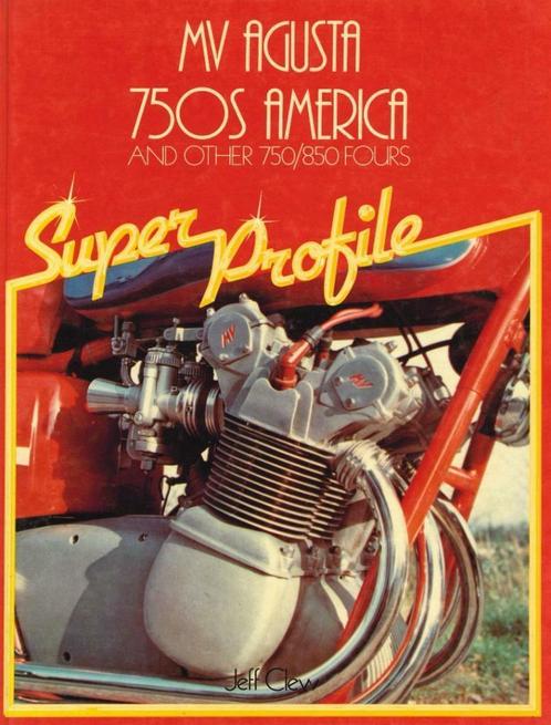 MV Agusta - 750S America & Other 750/850 Fours Super Profile, Boeken, Motoren, Algemeen, Gelezen, Verzenden