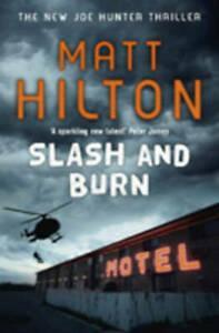 Slash and Burn by Matt Hilton (Paperback), Boeken, Overige Boeken, Gelezen, Verzenden