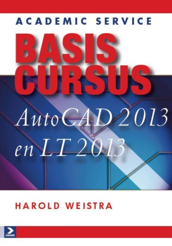 Basiscursus AutoCAD 2013 en LT 2013 2013 9789012584005, Boeken, Schoolboeken, Zo goed als nieuw, Verzenden