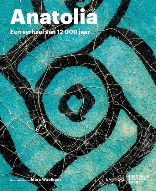 Anatolia 9789401430029 Marc Waelkens, Boeken, Kunst en Cultuur | Beeldend, Gelezen, Verzenden