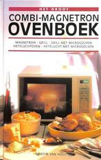Groot combinatiemagnetron ovenboek 9789065906649, Gelezen, Martin Van Huijstee, Verzenden