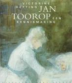 JAN TOOROP EEN KENNISMAKING 9789035107137 Hefting, Verzenden, Gelezen, Hefting
