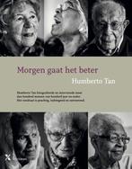 9789401620741 Morgen gaat het beter | Tweedehands, Boeken, Verzenden, Zo goed als nieuw, Humberto Tan
