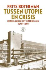 9789029543682 Tussen utopie en crisis | Tweedehands, Boeken, Frits Boterman, Zo goed als nieuw, Verzenden