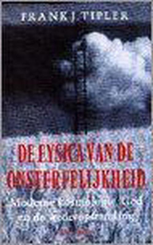 FYSICA VAN DE ONSTERFELIJKHEID 9789041400796 F.J. Tipler, Boeken, Overige Boeken, Gelezen, Verzenden
