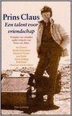Prins Claus, een talent voor vriend 9789055153831, Verzenden, Gelezen