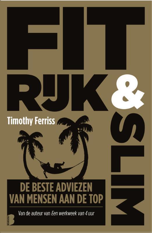 Fit, rijk & slim 9789022580424 Timothy Ferriss, Boeken, Economie, Management en Marketing, Gelezen, Verzenden