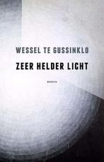 Zeer helder licht 9789082175103 Wessel te Gussinklo, Verzenden, Gelezen, Wessel te Gussinklo