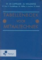 Tabellenboek voor metaaltechniek / Vast Boek / Tabellenboek, Verzenden, Zo goed als nieuw, Benny Wellekens