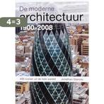 De Moderne Architectuur 1900 2008 9789068684544 J. Glancey, Boeken, Kunst en Cultuur | Architectuur, Verzenden, Zo goed als nieuw