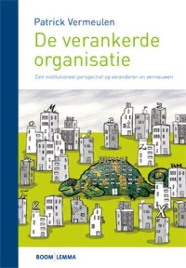 De verankerde organisatie | 9789059317383, Boeken, Studieboeken en Cursussen, Verzenden