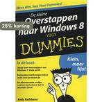 De kleine Overstappen naar Windows 8 voor dummies / Voor, Boeken, Informatica en Computer, Verzenden, Gelezen, Andy Rathbone