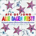 Alle dagen feest ! | 9789058315373 | JONG, Ate de, Zo goed als nieuw, JONG, Ate de