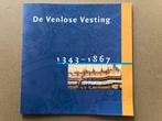 Venlo - De Venlose Vesting - 1343-1867, Boeken, Geschiedenis | Stad en Regio, Ophalen of Verzenden, Zo goed als nieuw