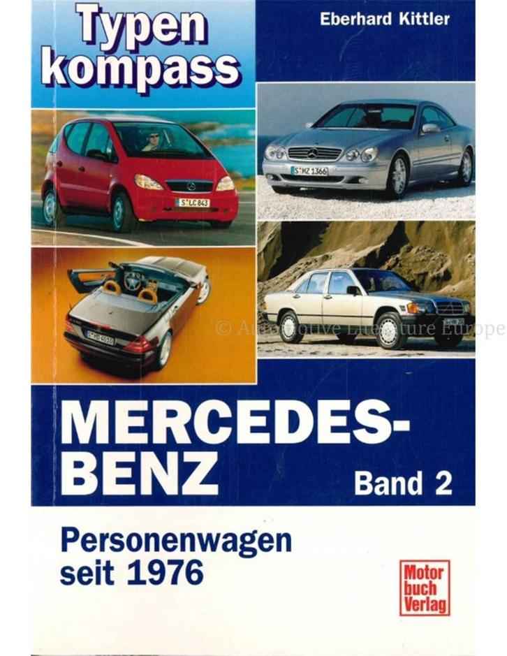 MERCEDES BENZ, PERSONENWAGEN SEIT 1976, TYPENKOMPASS (BAND, Boeken, Auto's | Boeken