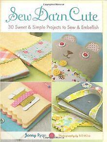 Sew Darn Cute: 30 Sweet & Simple Projects to Sew & Embel..., Boeken, Taal | Engels, Gelezen, Verzenden
