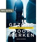 Gezonddoorwerken 9789491549953 Marcel Reijmerink, Verzenden, Zo goed als nieuw, Marcel Reijmerink
