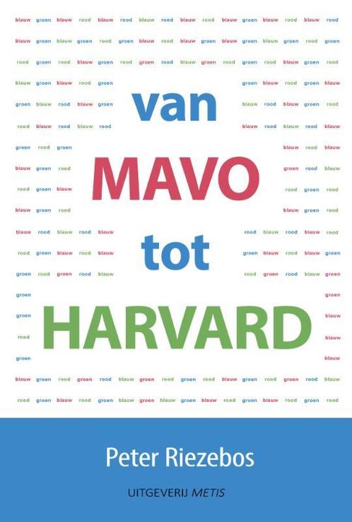 Van mavo tot Harvard 9789082191011 Peter Riezebos, Boeken, Psychologie, Gelezen, Verzenden