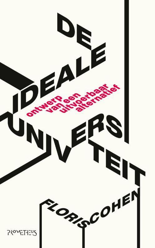 De ideale universiteit 9789044644395 Floris Cohen, Boeken, Politiek en Maatschappij, Zo goed als nieuw, Verzenden