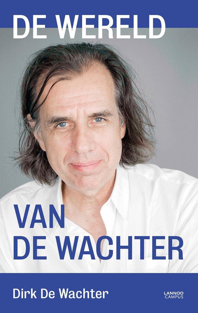 De wereld van De Wachter (9789401462273, Dirk De Wachter), Boeken, Overige Boeken, Nieuw, Verzenden