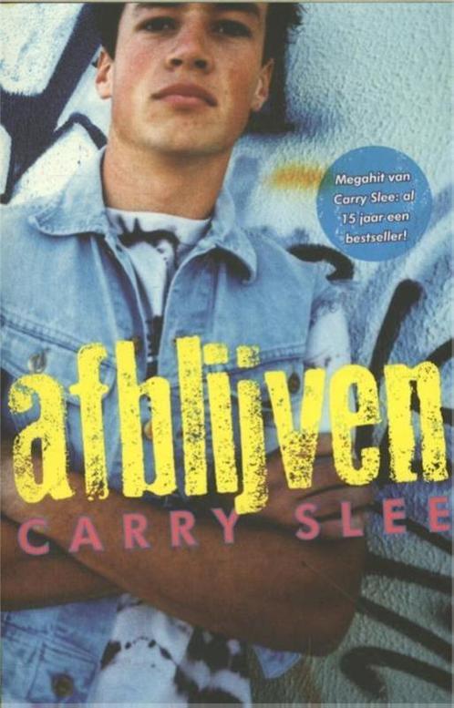 Afblijven 9789049926571 Carry Slee, Boeken, Kinderboeken | Jeugd | 13 jaar en ouder, Gelezen, Verzenden