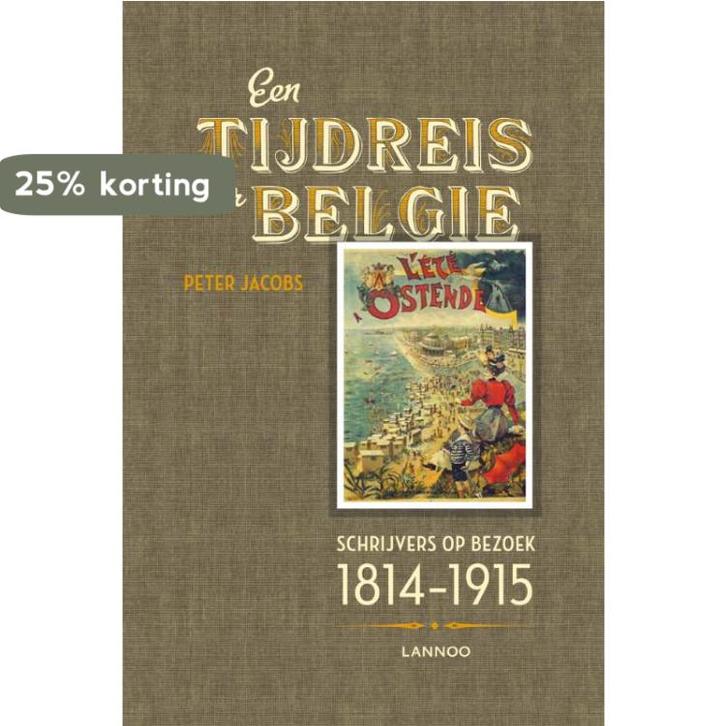Een tijdreis door België 9789401400480 Peter Jacobs, Boeken, Literatuur, Zo goed als nieuw, Verzenden