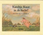 KARELTJE KNOR IN DE LUCHT 9789052470757 E. Fontein, Verzenden, Gelezen, E. Fontein