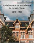 Architectuur en stedebouw in Amsterdam 1850-1940