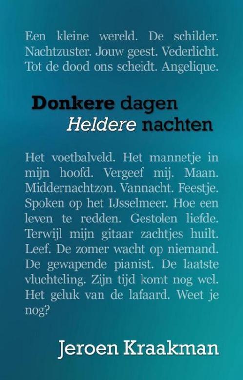 Donkere dagen, heldere nachten 9789493157187 Jeroen Kraakman, Boeken, Literatuur, Zo goed als nieuw, Verzenden