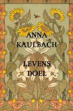 Levensdoel 9789464352986 Anna Kaulbach, Verzenden, Zo goed als nieuw, Anna Kaulbach