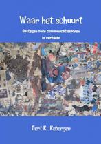 Waar het schuurt 9789402148756 Gert R. Rebergen, Boeken, Verzenden, Zo goed als nieuw, Gert R. Rebergen