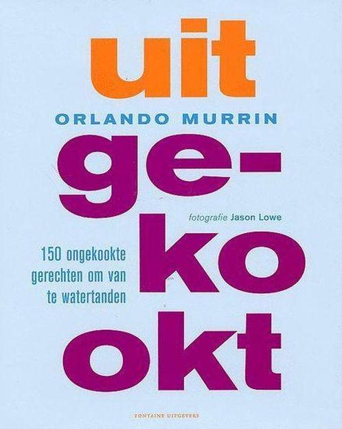 Uitgekookt / druk 1 9789059560406 Orlando Murrin, Boeken, Kookboeken, Gelezen, Verzenden