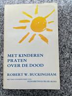 Met kinderen praten over de dood  (Robert W. Buckingham), Boeken, Gelezen, Robert W. Buckingham, Persoonlijkheidsleer, Verzenden