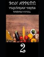9781980425625 Bon Appetit! Vegetarian Dishes 2, Boeken, Kookboeken, Nieuw, Barbara O'Neill, Verzenden