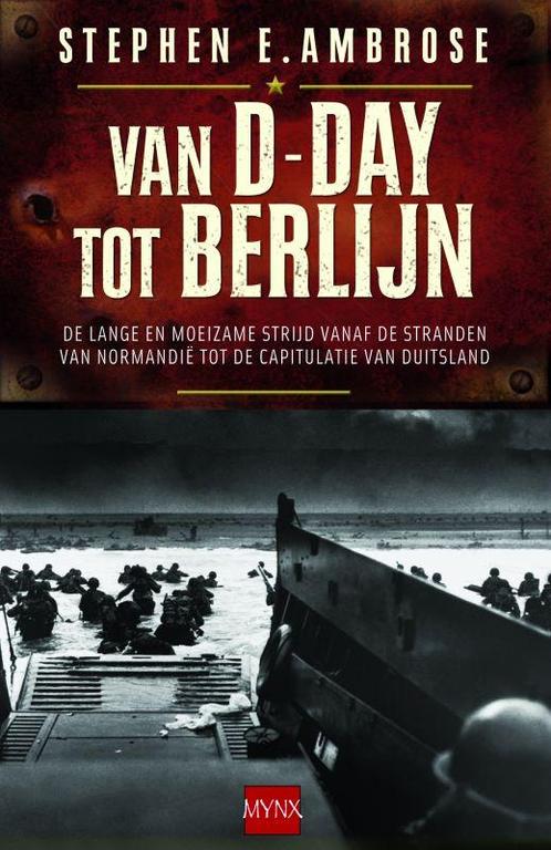 Van D-Day Tot Berlijn 9789089680846 Stephen E Ambrose, Boeken, Geschiedenis | Wereld, Gelezen, Verzenden