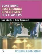 Continuing professional development for teachers: from, Gelezen, Peter Neil, Carol Morgan, Verzenden