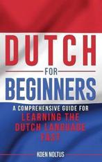 9781952559549 Dutch for Beginners Koen Noltus, Boeken, Verzenden, Nieuw, Koen Noltus