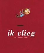 Ik vlieg 9789068229967 Leo Timmers, Boeken, Verzenden, Gelezen, Leo Timmers