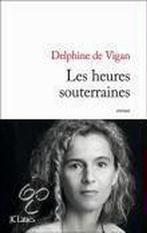 Les Heures Souterraines 9782709630405 Delphine de Vigan, Boeken, Overige Boeken, Gelezen, Delphine de Vigan, Verzenden