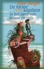 De kleine kapitein in het land van Waan en Wijs Paul Biegel, Boeken, Kinderboeken | Jeugd | onder 10 jaar, Verzenden, Gelezen