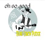 cd - Blind Lemon Pledge - Oh So Good, Verzenden, Zo goed als nieuw