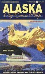 Vipond, Anne M : Alaska by Cruise Ship - 8th Edition: The, Gelezen, Anne M Vipond, Verzenden
