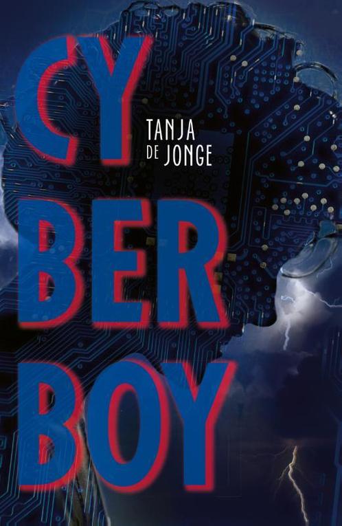 Cyberboy / Cyberboy / 1 9789025113544 Tanja de Jonge, Boeken, Kinderboeken | Jeugd | 10 tot 12 jaar, Zo goed als nieuw, Verzenden