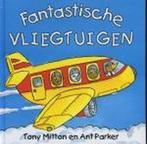 Fantastische Vliegtuigen 9789025735593 Tony Mitton, Boeken, Gelezen, Tony Mitton, Verzenden