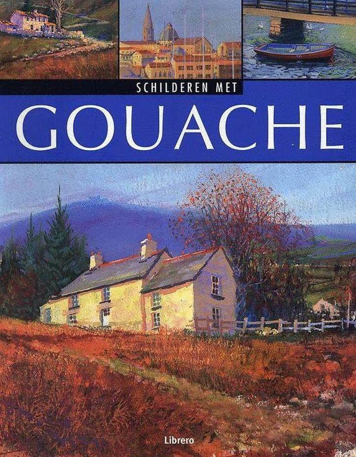 Schilderen met gouache 9789057646867 M. Sanders, Boeken, Hobby en Vrije tijd, Zo goed als nieuw, Verzenden