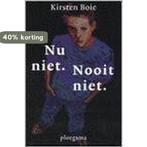 Nu niet. Nooit niet. 9789021615332 K. Boie, Boeken, Verzenden, Gelezen, K. Boie