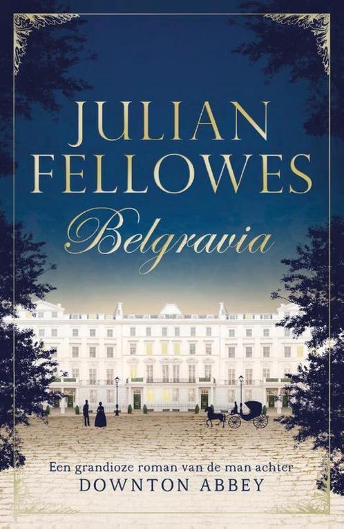 Belgravia 9789400507814 Julian Fellowes, Boeken, Romans, Zo goed als nieuw, Verzenden