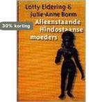 Alleenstaande Hindostaanse moeders 9789062243587 L. Eldering, Verzenden, Gelezen, L. Eldering