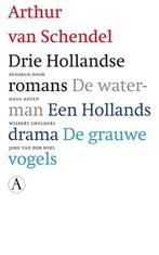 Drie Hollandse Romans |  NIEUW | Schendel, Arthur | 97890253, Ophalen of Verzenden, Nieuw, Schendel, Arthur